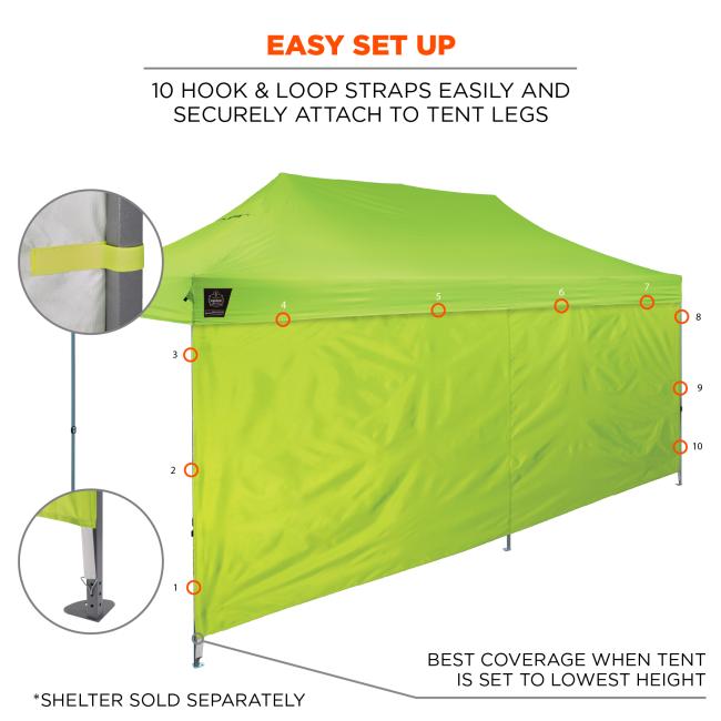 Easy set up. 8 hook and loop straps easily and securely attach to tent legs. Best coverage when tent is set to lowest height. Shelter sold separately.