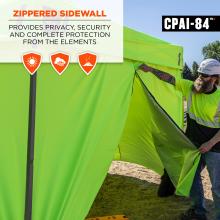 ZIPPERED SIDEWALL. Provides privacy, security and complete protection from the elements. Product meets CPAI 84 requirements .