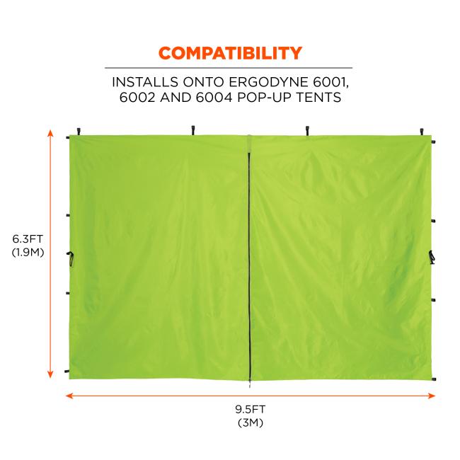 Compatibility. Installs onto Ergodyne 6001, 6002 and 6004 pop up tents. Dimensions shown are 6.3 ft tall or 1.9 m and 9.5 ft wide or 3 m.
